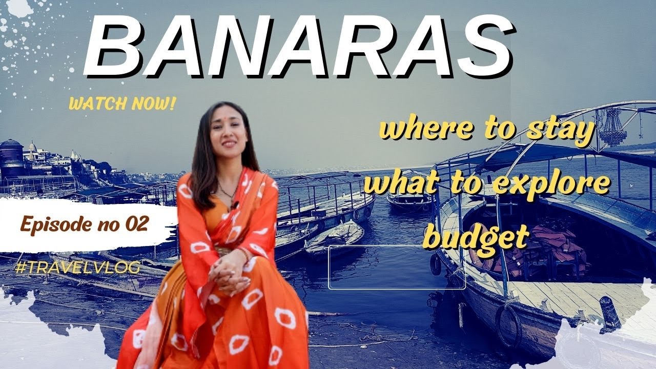 Must Visit Places in BANARAS |Complete Travel Guide to Varanasi | SAFAR-E-BANARAS |Travelsutra