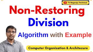 Famous Non-Restoring Division Algorithm with Example | Computer Organization | Computer Arithmetic Wealth
