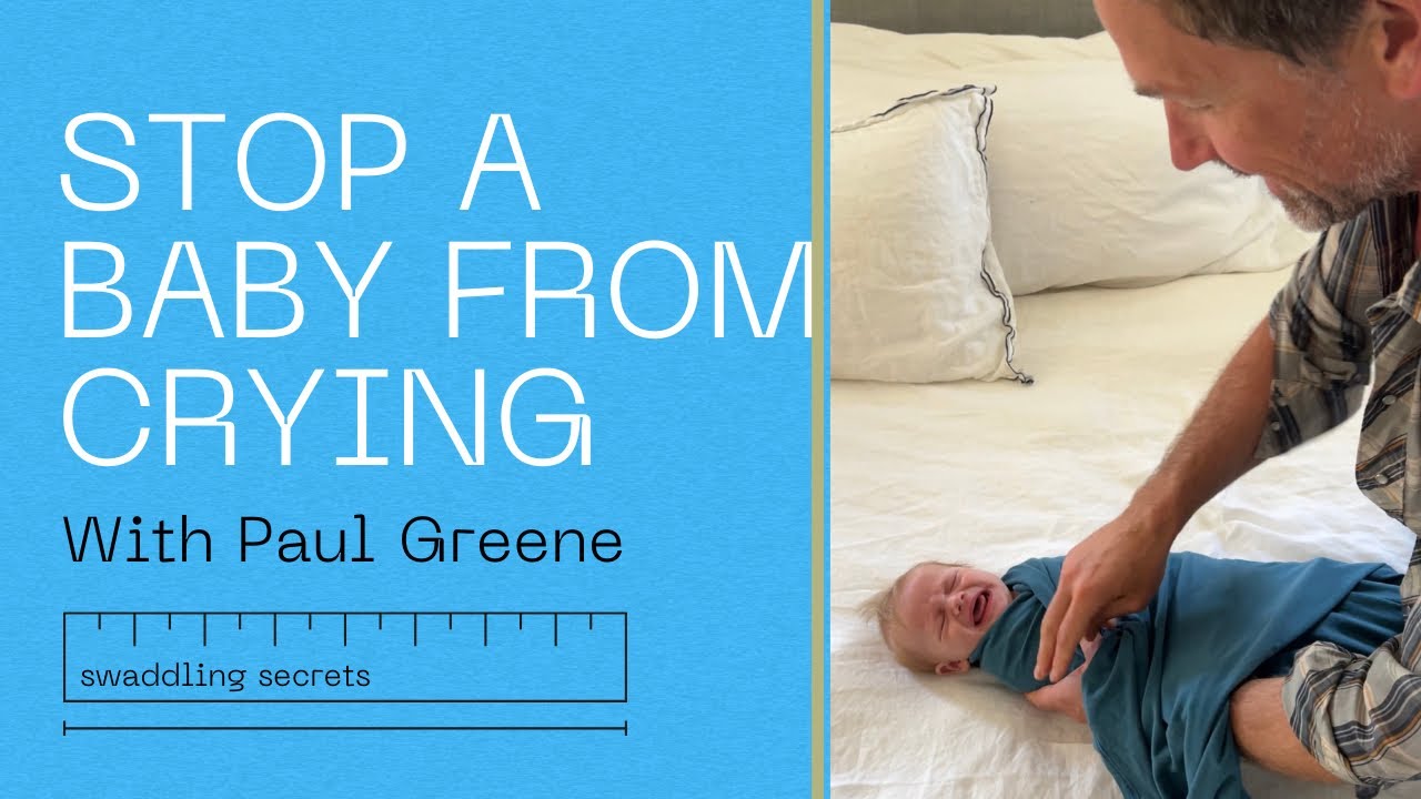 How to stop a baby from crying The Magic Swaddle. With Paul Greene and