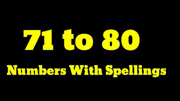 71 to 80 Numbers With Spellings | Number Names