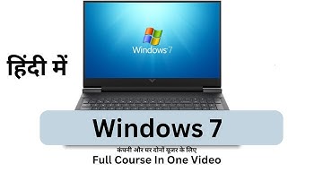 Windows 7  Full Course in One Video | How To Use Windows 7 For Home and Company | Hindi