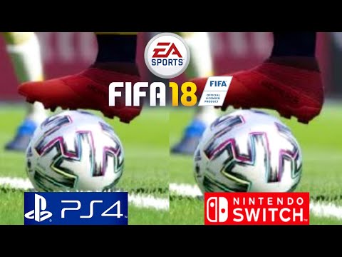 FIFA 18 PS4 Vs Nintendo Switch - YouTube