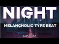 NIGHT | Melancholic Type Beat