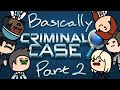 Basically Criminal Case Season 1 Part 2 Cases 1 Additional 
