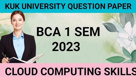 cloud computing skills 1 Sem 2023 kuk University previous year question paper  BCA👍