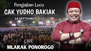 🔴 LIVE PENGAJIAN LUCU || CAK YUDHO BAKIAK TERBARU 24 SEPTEMBER 2025 || DI CANDI MLARAK PONOROGO