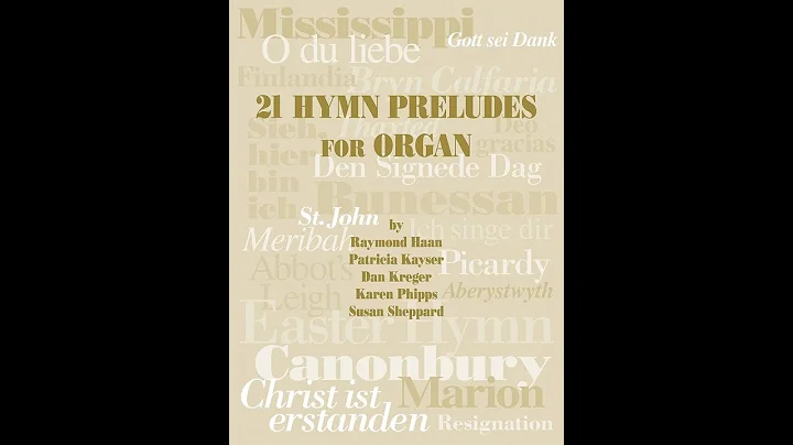 21 Hymn Preludes for Organ (ST. JOHN) - arr. Susan...