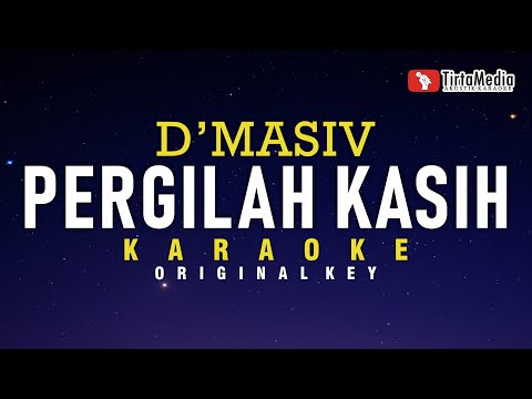 pergilah kasih - d'masiv (karaoke)