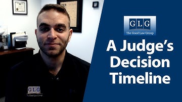 When To Expect a Decision From Judges | The Good Law Group