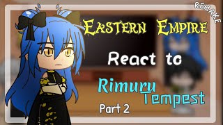 Eastern Empire react to Rimuru Tempest •Remake•  •Part 2/•