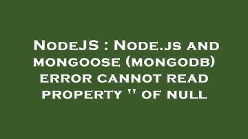 NodeJS : Node.js and mongoose (mongodb) error cannot read property 