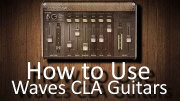 Waves CLA Guitars explained