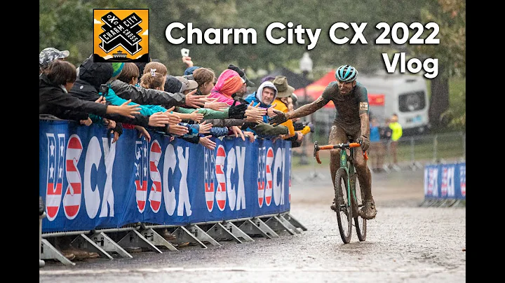 Charm City CX Vlog 2022