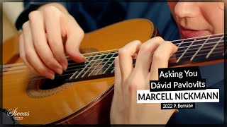 Marcell Nickmann plays Asking You by Dávid Pavlovits on a 2022 P. Bernabe Guitar