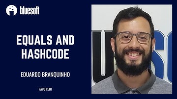Equals and Hashcode | Eduardo Branquinho | Papo Reto | T6E14