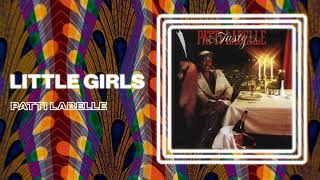 Patti Labelle - Little Girls (Official Audio)