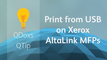 Print from USB on Xerox AltaLink MFPs, QDoxs