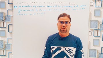 H C Verma, V-1, Ch-2, Q.N-28, the momentum P of a particle changes with time t