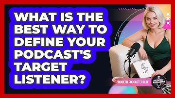 What Is The Best Way To Define Your Podcast