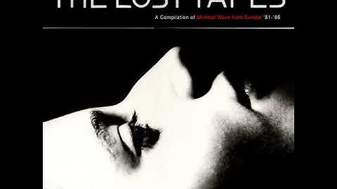 V.A - The Lost Tapes [A Compilation Of Minimal Wave From Europe 81-86]