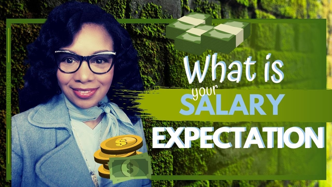 How to answer the question, "What Are Your Salary Expectations?"