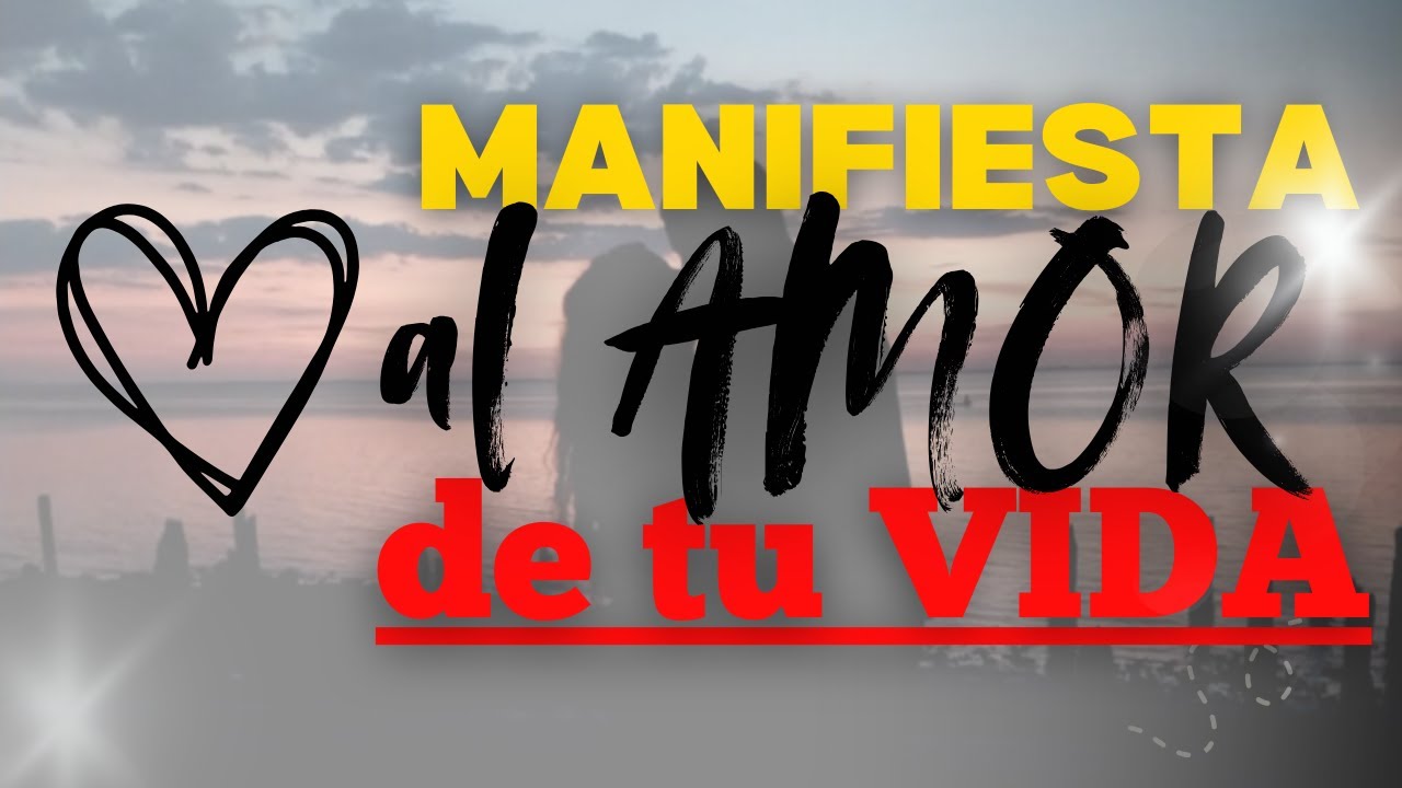 ATRAERÁS al AMOR DE TU VIDA en 30 DIAS | POTENTES afirmaciones - YouTube