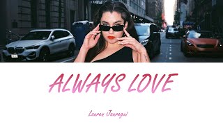 Lauren Jauregui - Always Love (Lyrics - Letra en español)