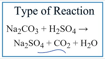 Type of Reaction for Na2CO3 + H2SO4 = Na2SO4 + CO2 + H2O