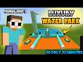 Built a cool water park  in minecraft  minecraft