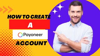 How to Create a Payoneer Account | STEP BY STEP