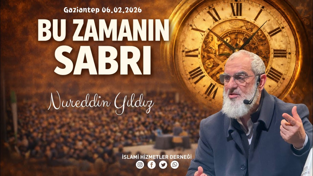Bu Zamanın Sabrı | NUREDDİN YILDIZ | İslami Hizmetler Derneği