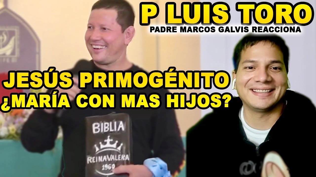 Padre Luis Toro Primogénito NO es que María tuvo MAS HIJOS - EN VIVO Padre Marcos Galvis Reacciona