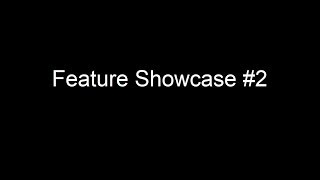Feature Showcase #2