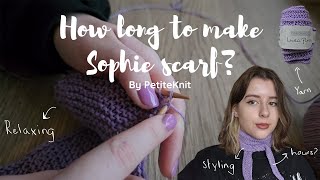 How long to make the Sophie Scarf by PetiteKnit? I VLOG