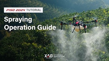 Tutorial 05: XAG P150 Spraying Operation Guide | Calibration, Setup & Maintenance