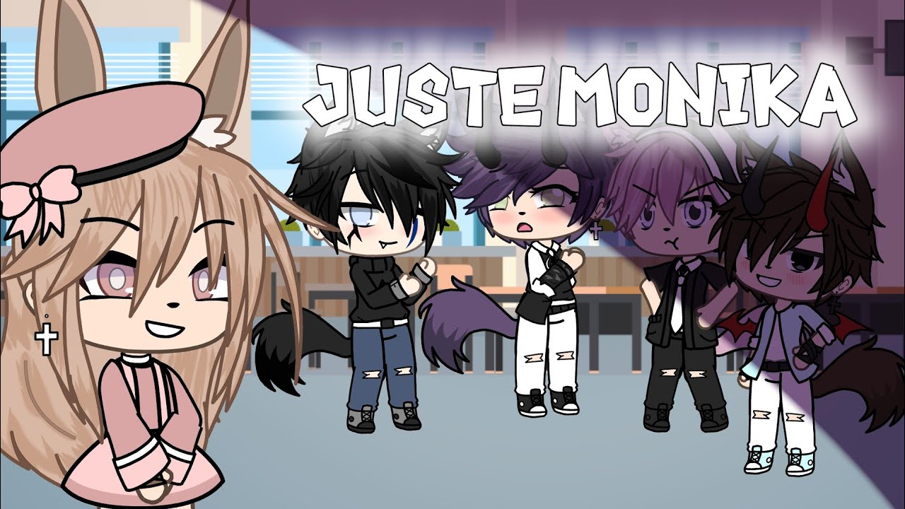 Just monika [GLMV GACHA LIFE]Mâle version ~enjoy~ - YouTube
