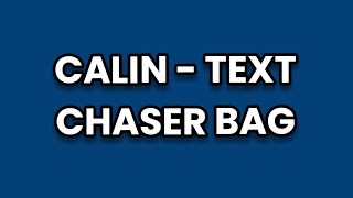 Calin - Chaser Bag (Text)