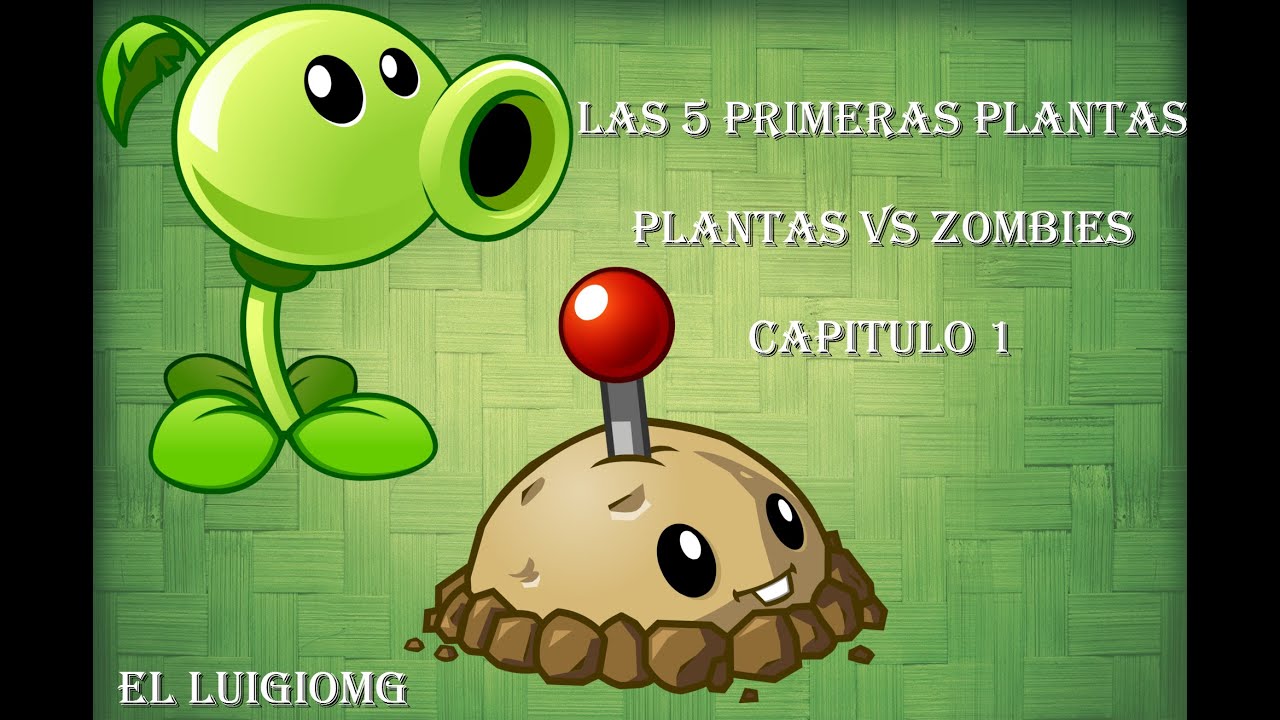 Las 5 Primeras Plantas Platas Vs Zombies YouTube
