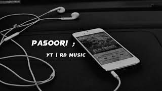 Pasoori | Slowed and Reverb | Ali Sethi X Shae Gill | RD MUSIC