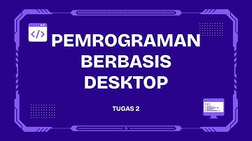 TUGAS 2 PEMROGRAMAN BERBASIS DESKTOP