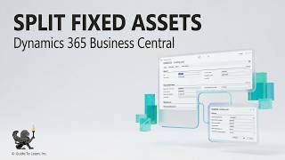 Guide To Splitting Fixed Assets in Dynamics 365 Business Central
