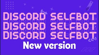 Free discord selfbot (New Version)