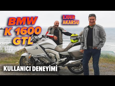 BMW K1600 GTL Kullanıcı Deneyimi | Ejder Akarsu