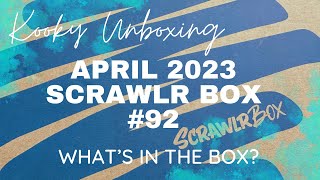 Kooky Unboxing - APRIL SCRAWLR BOX 092