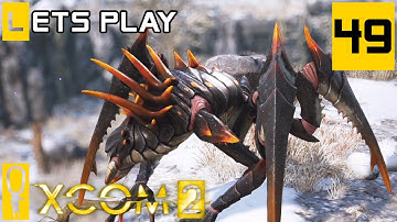 XCOM 2 - Part 49 - Holy Chryssalids -  Let