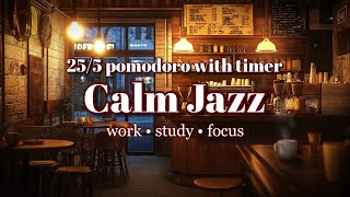 25/5 Pomodoro with Timer Sounds | Calm Jazz Music for Studying | 4 Work Sessions