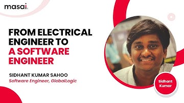From Electrical Engineer to Software Engineer - Meet Sidhant Kumar Sahoo