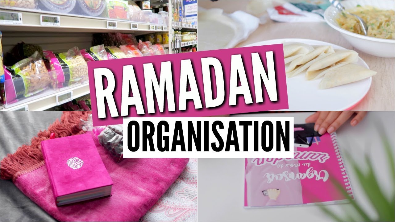 Ramadan - 10 ASTUCES / CONSEILS pour bien s'organiser ! - YouTube