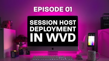 AVD (ARM) Episode 1 //  Session Host Deployment Walk-through