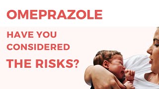 The hidden danger of using omeprazole to ease reflux in an infant